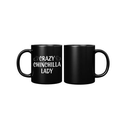 Crazy Chinchilla Lady - 11 Oz Mug: Chinchilla Mug - Choose Your Design! (Crazy Chinchilla Lady)